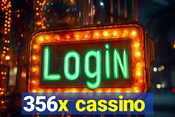 356x cassino